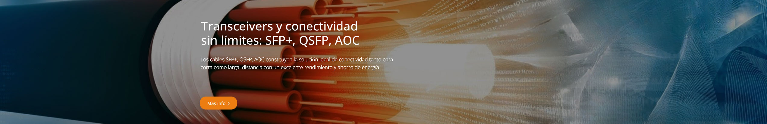 Transceivers y conectividad sin l&iacute;mites: SFP+, QSFP, AOC